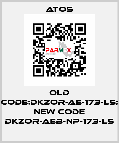 old code:DKZOR-AE-173-L5; new code DKZOR-AEB-NP-173-L5 Atos