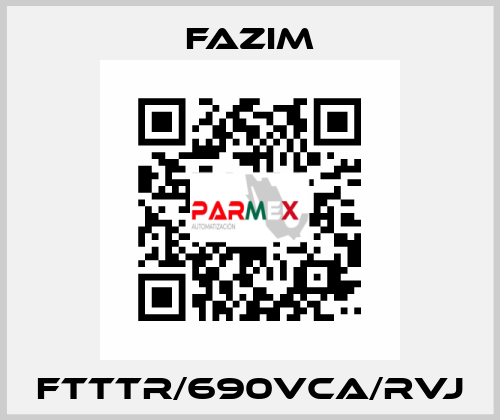FTTTR/690VCA/RVJ Fazim