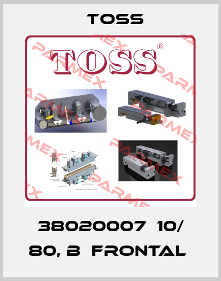 38020007  10/ 80, B  FRONTAL  TOSS