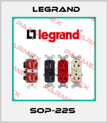 SOP-22S  Legrand