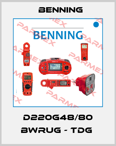 D220G48/80 BWRUG - TDG  Benning