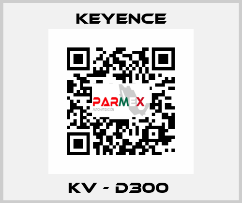 KV - D300  Keyence