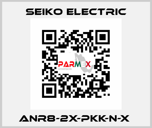 ANR8-2X-PKK-N-X  Seiko Electric