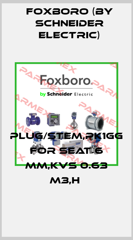 PLUG/STEM,PK1GG FOR SEAT 6 MM,KVS 0.63 M3,H  Foxboro (by Schneider Electric)