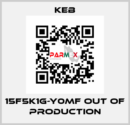 15F5K1G-Y0MF out of production KEB