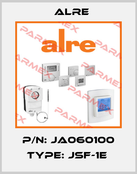 P/N: JA060100 Type: JSF-1E  Alre