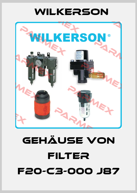 Gehäuse von Filter F20-C3-000 J87 Wilkerson