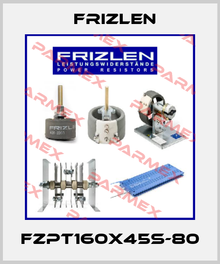 FZPT160X45S-80 Frizlen