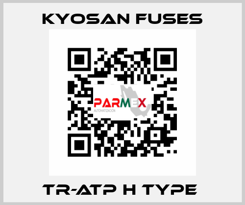 TR-ATP H Type  Kyosan Fuses