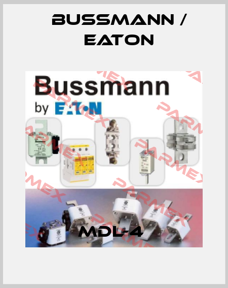 MDL-4  BUSSMANN / EATON