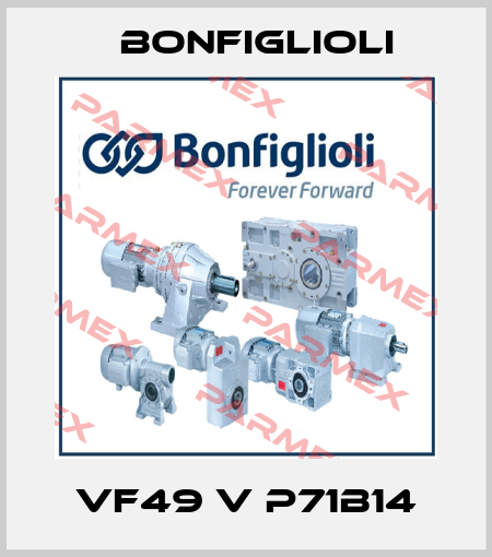 VF49 V P71B14 Bonfiglioli