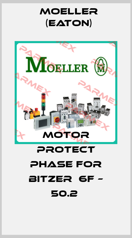 Motor protect phase for Bitzer  6F – 50.2  Moeller (Eaton)