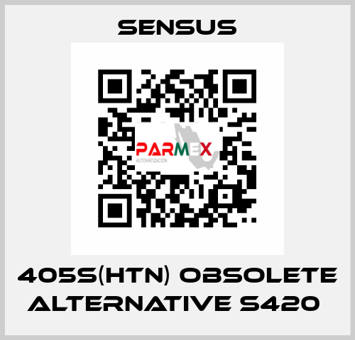 405S(HTN) obsolete alternative S420  Sensus