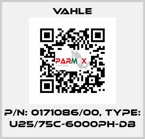 P/n: 0171086/00, Type: U25/75C-6000PH-DB Vahle