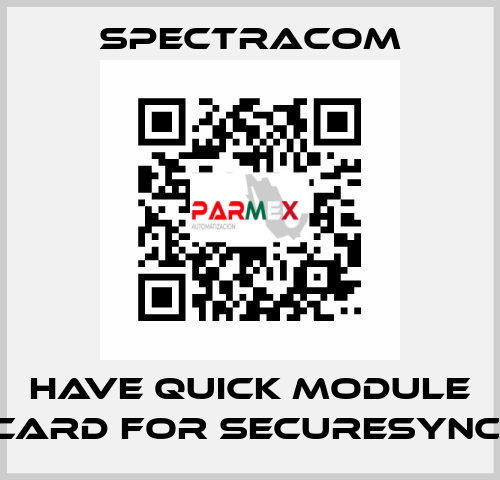 Have Quick module card for SECURESYNC  SPECTRACOM