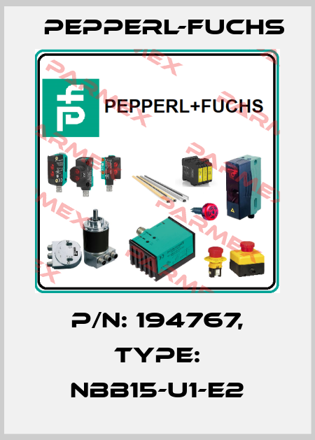 p/n: 194767, Type: NBB15-U1-E2 Pepperl-Fuchs