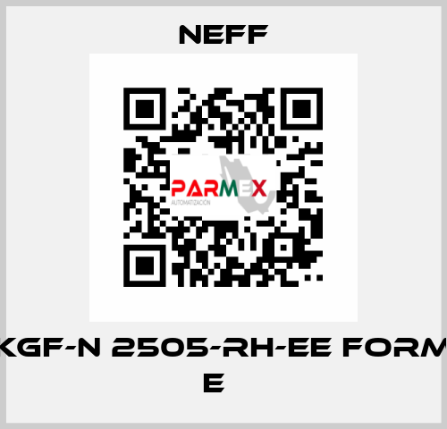 KGF-N 2505-RH-EE FORM E   Neff