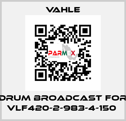 drum broadcast for VLF420-2-983-4-150  Vahle