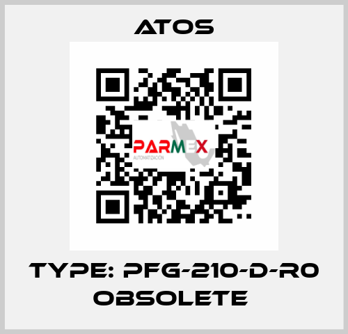 Type: PFG-210-D-R0 obsolete  Atos