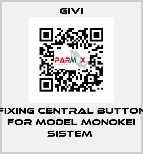 Fixing central button for model MONOKEI SISTEM  Givi