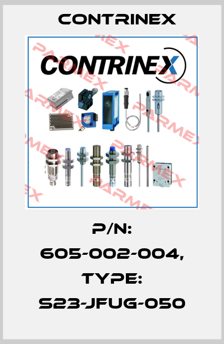p/n: 605-002-004, Type: S23-JFUG-050 Contrinex