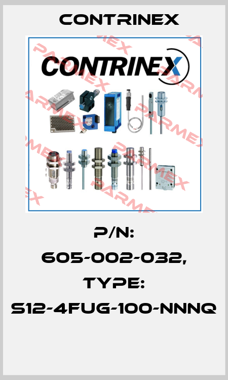 P/N: 605-002-032, Type: S12-4FUG-100-NNNQ  Contrinex