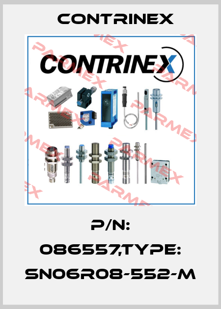 P/N: 086557,Type: SN06R08-552-M Contrinex