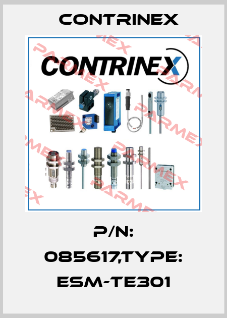 P/N: 085617,Type: ESM-TE301 Contrinex