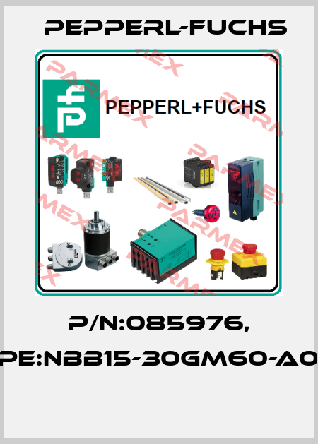 P/N:085976, Type:NBB15-30GM60-A0-V1  Pepperl-Fuchs