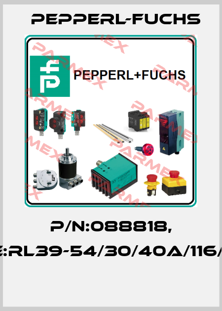 P/N:088818, Type:RL39-54/30/40a/116/126a  Pepperl-Fuchs