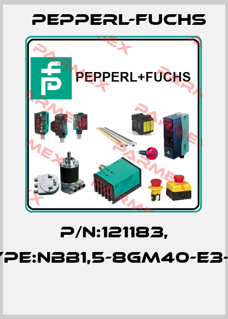 P/N:121183, Type:NBB1,5-8GM40-E3-V1  Pepperl-Fuchs