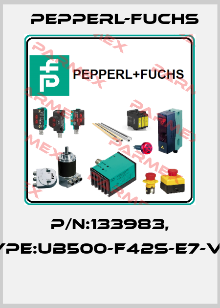 P/N:133983, Type:UB500-F42S-E7-V15  Pepperl-Fuchs