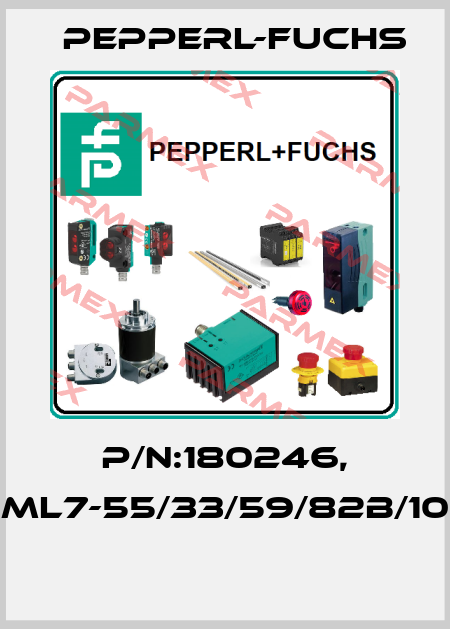 P/N:180246, Type:ML7-55/33/59/82b/103/115b  Pepperl-Fuchs