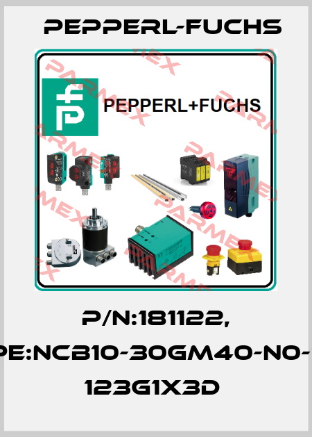 P/N:181122, Type:NCB10-30GM40-N0-10M   123G1x3D  Pepperl-Fuchs
