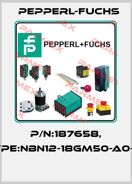 P/N:187658, Type:NBN12-18GM50-A0-V1  Pepperl-Fuchs