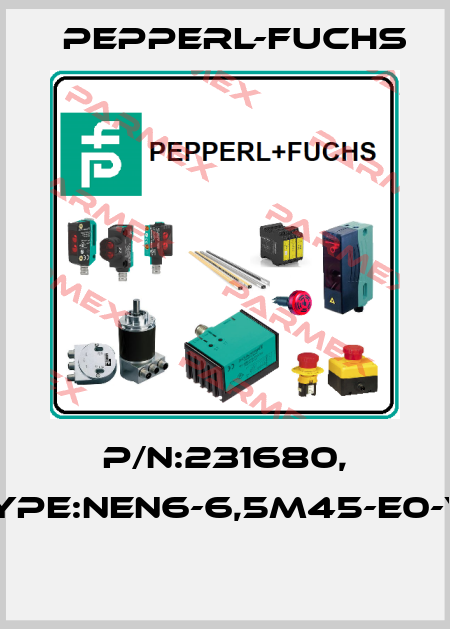 P/N:231680, Type:NEN6-6,5M45-E0-V1  Pepperl-Fuchs