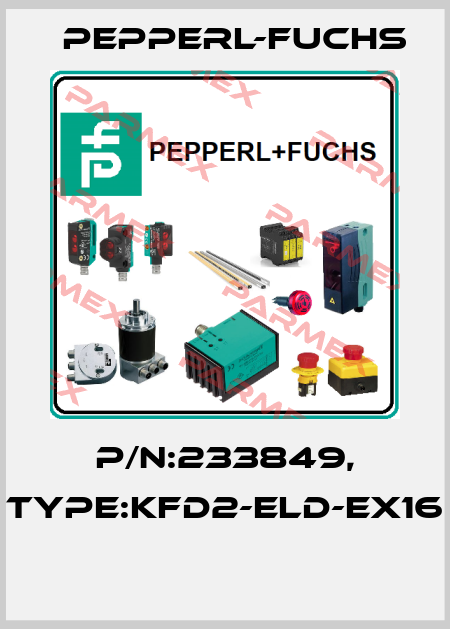 P/N:233849, Type:KFD2-ELD-EX16  Pepperl-Fuchs