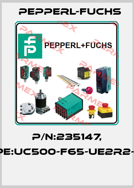 P/N:235147, Type:UC500-F65-UE2R2-V15  Pepperl-Fuchs