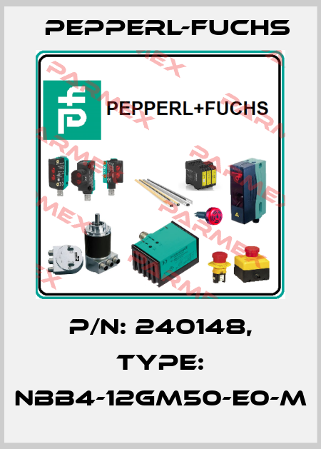 p/n: 240148, Type: NBB4-12GM50-E0-M Pepperl-Fuchs