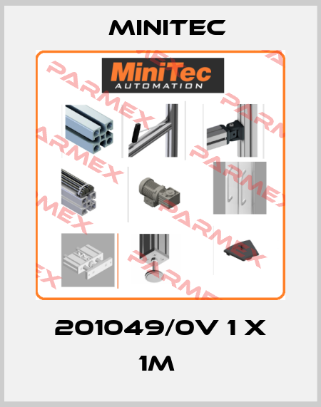 201049/0V 1 X 1M  Minitec