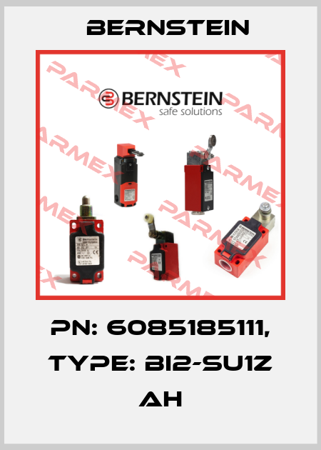 PN: 6085185111, Type: BI2-SU1Z AH Bernstein