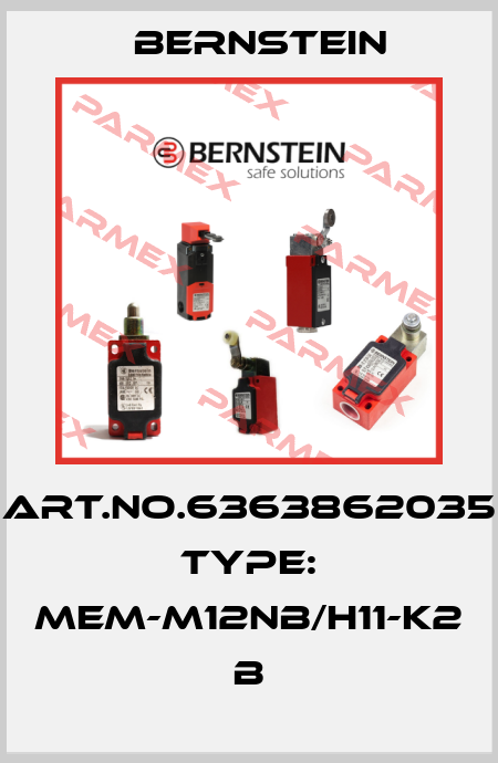 Art.No.6363862035 Type: MEM-M12NB/H11-K2             B Bernstein
