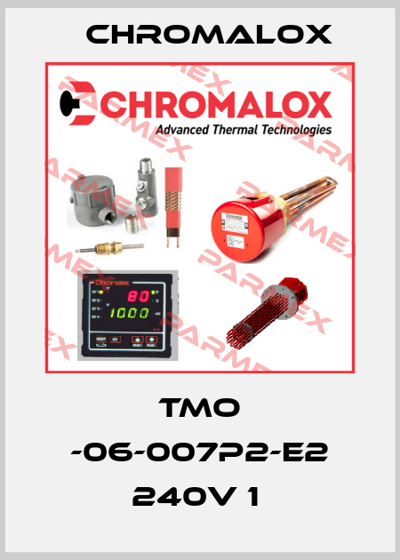 TMO -06-007P2-E2 240V 1  Chromalox