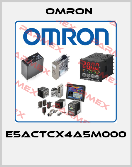 E5ACTCX4A5M000  Omron