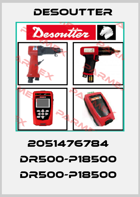 2051476784  DR500-P18500  DR500-P18500  Desoutter