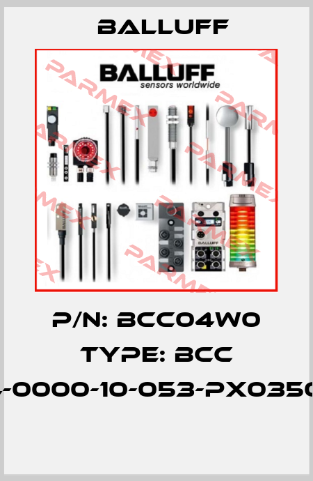 P/N: BCC04W0 Type: BCC VA04-0000-10-053-PX0350-020  Balluff