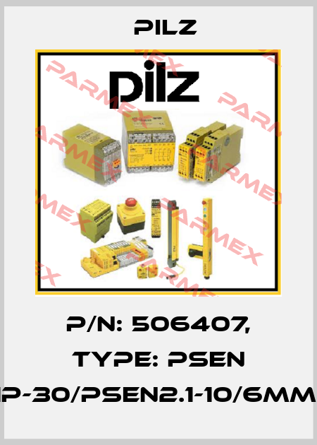 p/n: 506407, Type: PSEN ma2.1p-30/PSEN2.1-10/6mm/1unit Pilz