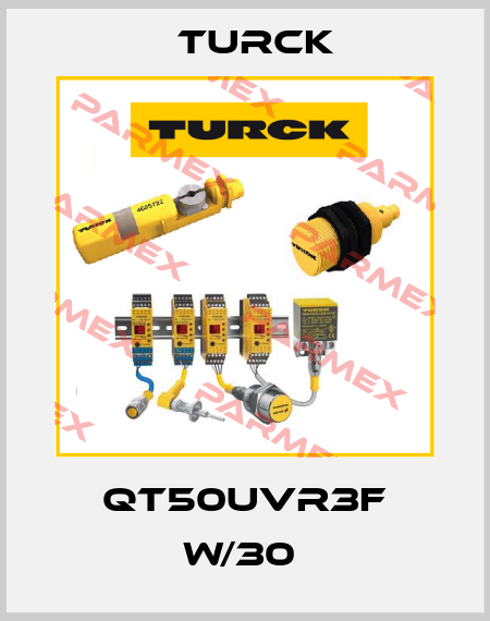 QT50UVR3F W/30  Turck