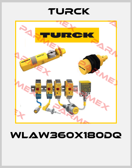 WLAW360X180DQ  Turck