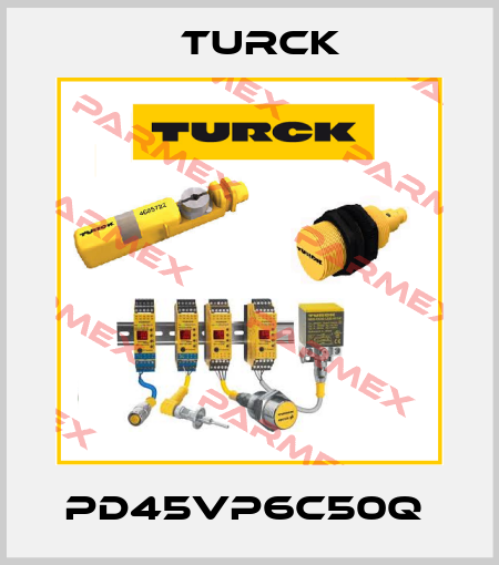 PD45VP6C50Q  Turck